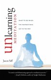 Unlearning Meditation (eBook, ePUB) Unlearning Meditation (eBook, ePUB)