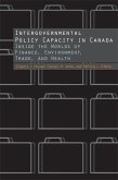 Intergovernmental Policy Capacity in Canada (eBook, PDF) Intergovernmental Policy Capacity in Canada (eBook, PDF)