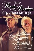 Road to Avonlea: Quarantine at Alexander Abraham's (eBook, ePUB) Road to Avonlea: Quarantine at Alexander Abraham's (eBook, ePUB)