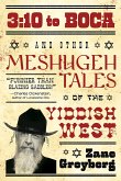 3:10 to Boca and Other Meshugeh Tales of the Yiddish West (eBook, ePUB) 3:10 to Boca and Other Meshugeh Tales of the Yiddish West (eBook, ePUB)
