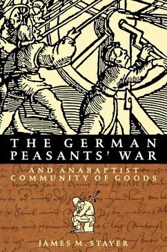 German Peasants' War and Anabaptist Community of Goods (eBook, PDF) - Stayer, James M.