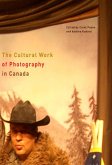 Cultural Work of Photography in Canada (eBook, PDF)