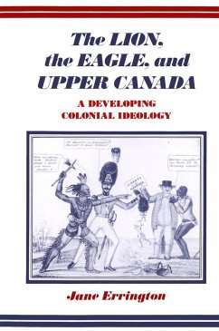 Lion, the Eagle, and Upper Canada (eBook, PDF) - Errington, Elizabeth Jane