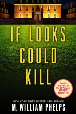 If Looks Could Kill (eBook, ePUB) - Phelps, M. William