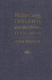 Walter Long, Ireland, and the Union, 1905-1920 (eBook, PDF)