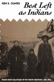 Best Left as Indians (eBook, PDF) Best Left as Indians (eBook, PDF)