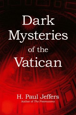 Dark Mysteries of the Vatican (eBook, ePUB) - Jeffers, H. Paul