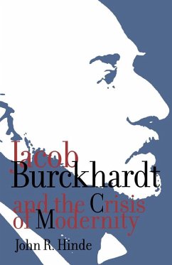 Jacob Burckhardt and the Crisis of Modernity (eBook, PDF) - Hinde, John R.