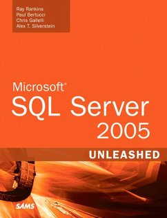 Microsoft SQL Server 2005 Unleashed (eBook, PDF) - Rankins, Ray; Bertucci, Paul; Gallelli, Chris; Silverstein, Alex T.