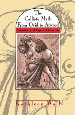 Callisto Myth from Ovid to Atwood (eBook, PDF) - Wall, Kathleen