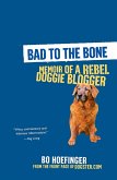 Bad to the Bone: (eBook, ePUB) Bad to the Bone: (eBook, ePUB)