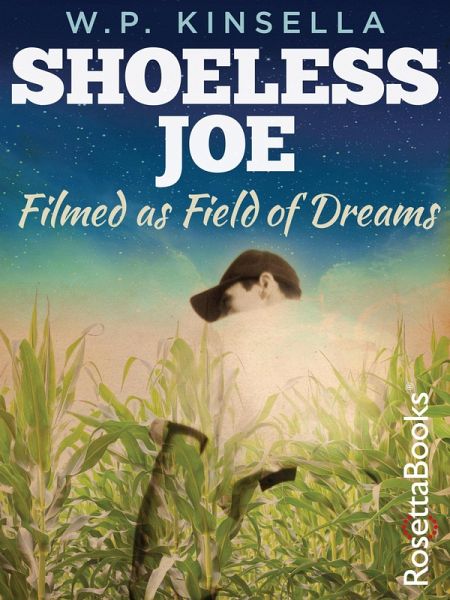 Shoeless Joe (eBook, ePUB) Shoeless Joe (eBook, ePUB)