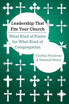 Leadership That Fits Your Church (eBook, ePUB) - Woolever, Cynthia; Bruce, Deborah