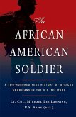 The African American Soldier: (eBook, ePUB) The African American Soldier: (eBook, ePUB)