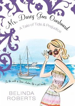 Mr. Darcy Goes Overboard (eBook, ePUB) - Roberts, Belinda