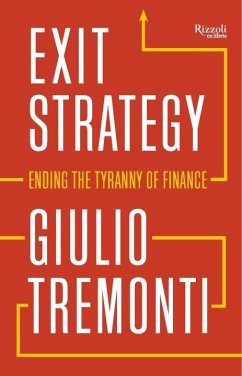 Exit Strategy: Ending the Tyranny of Finance (eBook, ePUB) - Tremonti, Giulio