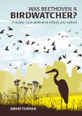 Was Beethoven a Birdwatcher? (eBook, ePUB)