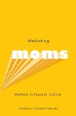 Mediating Moms (eBook, PDF) Mediating Moms (eBook, PDF)