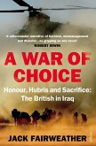 A War of Choice: Honour, Hubris and Sacrifice (eBook, ePUB)