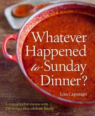 Whatever Happened to Sunday Dinner? (eBook, ePUB)