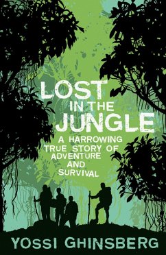 Lost in the Jungle (eBook, ePUB) - Ghinsberg, Yossi