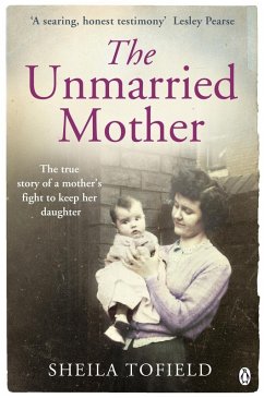 The Unmarried Mother (eBook, ePUB) - Tofield, Sheila