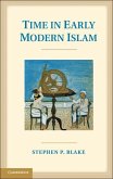 Time in Early Modern Islam (eBook, ePUB) Time in Early Modern Islam (eBook, ePUB)