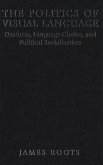 Politics of Visual Language (eBook, PDF) Politics of Visual Language (eBook, PDF)