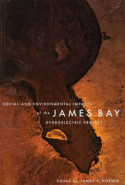 Social and Environmental Impacts of the James Bay Hydroelectric Project (eBook, PDF)