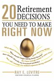 20 Retirement Decisions You Need to Make Right Now (eBook, ePUB)