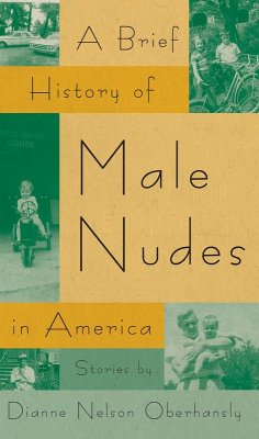 A Brief History of Male Nudes in America (eBook, ePUB) - Nelson Oberhansly, Dianne