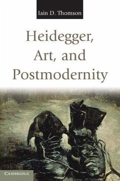 Heidegger, Art, and Postmodernity (eBook, ePUB) - Thomson, Iain D.