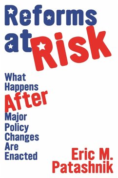 Reforms at Risk (eBook, ePUB) - Patashnik, Eric M.