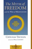 The Myth of Freedom and the Way of Meditation (eBook, ePUB)