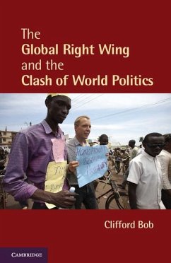 Global Right Wing and the Clash of World Politics (eBook, ePUB) - Bob, Clifford