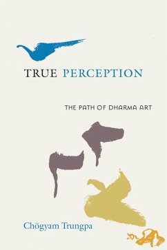 True Perception (eBook, ePUB) - Trungpa, Chogyam