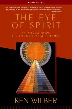 The Eye of Spirit (eBook, ePUB) - Wilber, Ken