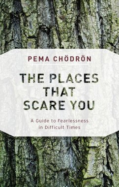 The Places That Scare You (eBook, ePUB) - Chödrön, Pema