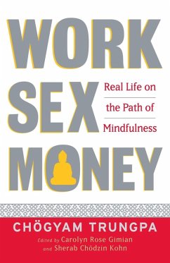 Work, Sex, Money (eBook, ePUB) - Trungpa, Chögyam
