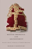 Beyond Obedience and Abandonment (eBook, PDF)