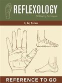 Reflexology: Reference to Go (eBook, ePUB) Reflexology: Reference to Go (eBook, ePUB)