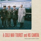 Cold War Tourist and His Camera (eBook, PDF) Cold War Tourist and His Camera (eBook, PDF)