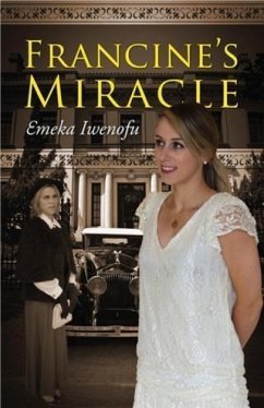 Francine's Miracle (eBook, ePUB) - Iwenofu, Emeka