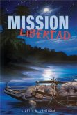 Mission Libertad (eBook, ePUB) Mission Libertad (eBook, ePUB)