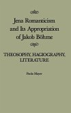 Jena Romanticism and Its Appropriation of Jakob Bohme (eBook, PDF) Jena Romanticism and Its Appropriation of Jakob Bohme (eBook, PDF)