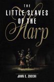 Little Slaves of the Harp (eBook, PDF)