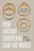 How Ancient Europeans Saw the World (eBook, ePUB)