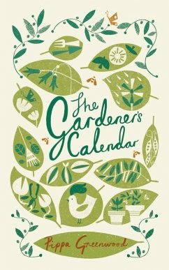 The Gardener's Calendar (eBook, ePUB) - Greenwood, Pippa