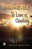 To Love a Cowboy (eBook, ePUB)