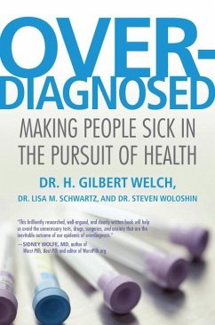Overdiagnosed (eBook, ePUB) - Welch, H. Gilbert; Schwartz, Lisa; Woloshin, Steve
